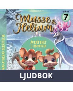 Äventyret i Lindrizia, bok 3 avsnitt 7 : Dramatiserad ljudberättelse, Ljudbok