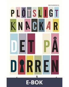 Plötsligt knackar det på dörren, E-bok