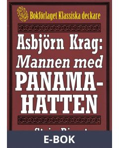 Asbjörn Krag: Mannen med panamahatten. Återutgivning av text från 1918, E-bok