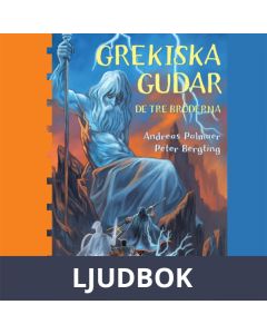 Grekiska gudar : De tre bröderna , Ljudbok