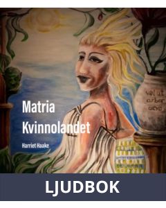 Matria Kvinnolandet, Ljudbok