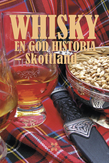 Whisky- En God Historia - Skottland