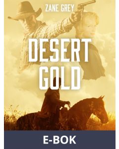 Desert Gold, E-bok