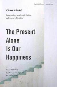 The Present Alone is Our Happiness, Second Edition
