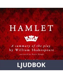 Hamlet by Shakespeare, a Summary of the Play, Ljudbok