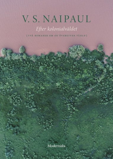 Efter Kolonialväldet - Två Romaner Om En Övergiven Värld