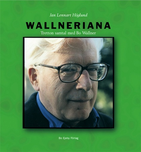 Wallneriana - Tretton Samtal Med Bo Wallner