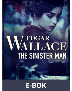 The Sinister Man, E-bok
