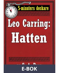 5-minuters deckare. Leo Carring: Hatten. Detektivhistoria. Återutgivning av text från 1931, E-bok