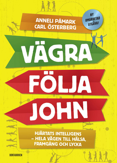 Vägra Följa John - Hjärtats Intelligens - Hela Vägen Till Hälsa, Framgång Och Lycka
