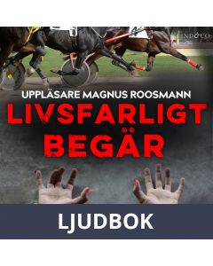 Livsfarligt begär, Ljudbok