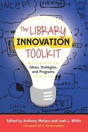 The Library Innovation Toolkit