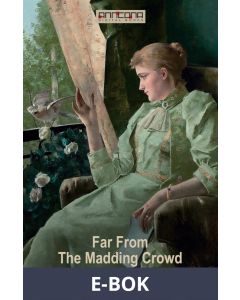 Far From The Madding Crowd , E-bok