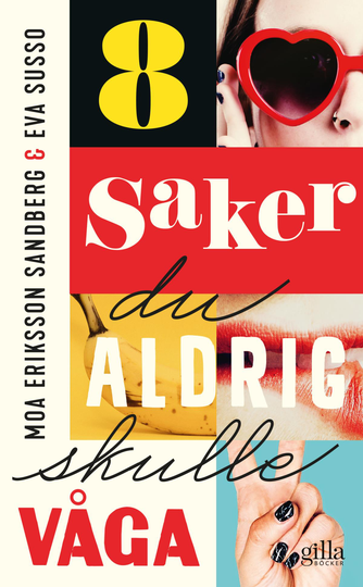 8 Saker Du Aldrig Skulle Våga