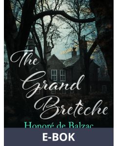 The Grand Bretèche, E-bok