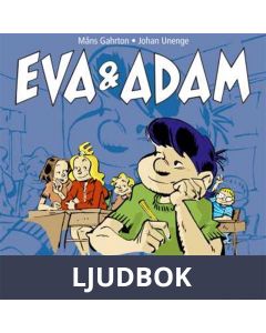 Eva & Adam : En historia om plugget, kompisar och kärlek - Vol. 1, Ljudbok