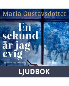En sekund är jag evig, Ljudbok