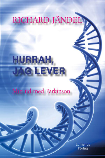 Hurrah, Jag Lever - Min Tid Med Parkinson