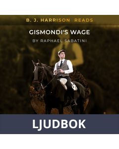 B. J. Harrison Reads Gismondi s Wage, Ljudbok