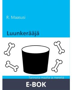 Luunkerääjä: Tarinoita maalta ja mereltä, E-bok