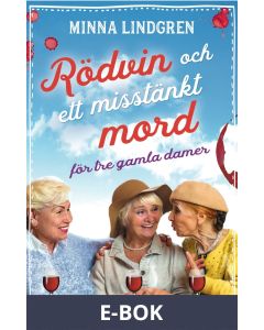 Rödvin och ett misstänkt mord för tre gamla damer, E-bok