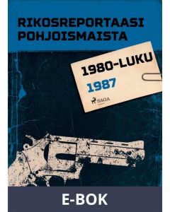 Rikosreportaasi Pohjoismaista 1987, E-bok
