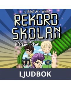Rekordskolan. Klockan tickar, Ljudbok