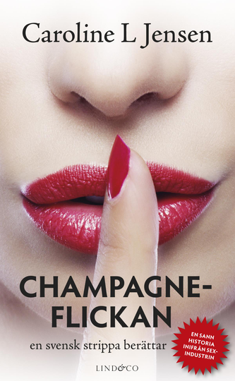 Champagneflickan - En Svensk Strippa Berättar