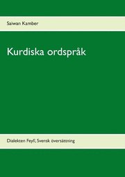 Kurdiska ordspråk : dialekten Feylî, Svensk översättning