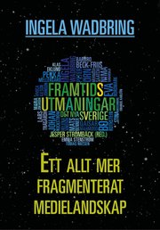 Ett allt mer fragmenterat medielandskap