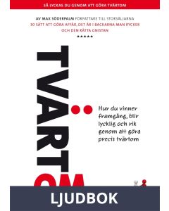 Tvärtom - Hur du vinner framgång, blir lycklig och rik, Ljudbok