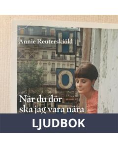 När du dör ska jag vara nära, Ljudbok