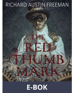 The Red Thumb Mark, E-bok