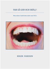 Var så god och skölj !
