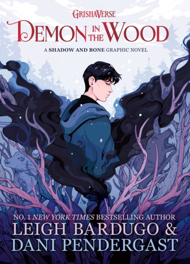 Demon In The Wood - A Shadow And Bone Graphic Novel