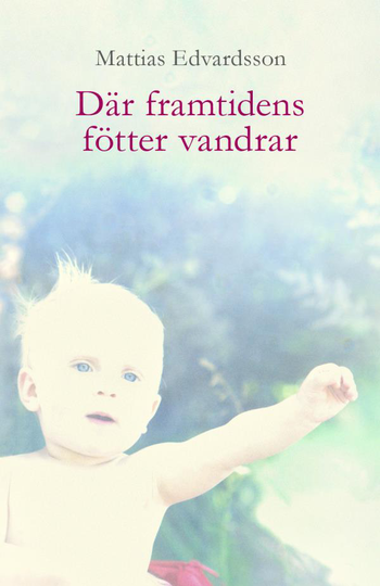 Där Framtidens Fötter Vandrar