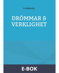 DRÖMMAR & VERKLIGHET, E-bok