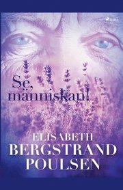 Se, manniskan!