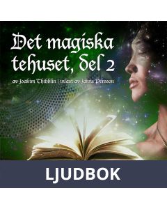 Det magiska tehuset, del 2, Ljudbok