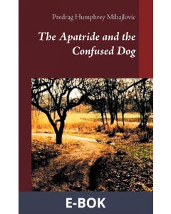 The Apatride and the Confused Dog, E-bok