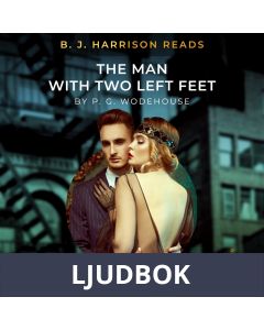 B. J. Harrison Reads The Man With Two Left Feet, Ljudbok