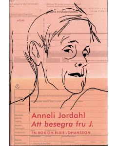 Att besegra fru J. : en bok om Elsie Johansson