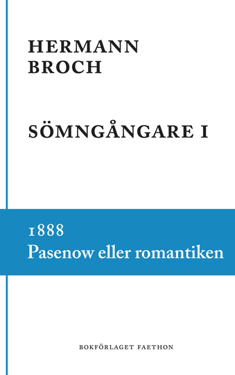 Sömngångare 1, 1888 - Pasenow Eller Romantiken