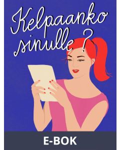 Kelpaanko sinulle?, E-bok
