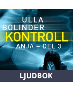 Kontroll - Anja - del 3, Ljudbok