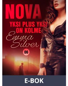 Nova 6: Yksi plus yksi on kolme - eroottinen novelli, E-bok