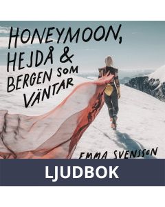 Honeymoon, hejdå & bergen som väntar, Ljudbok