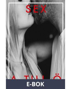 SEX A TILL Ö (Epub2), E-bok