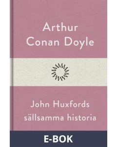 John Huxfords sällsamma historia, E-bok
