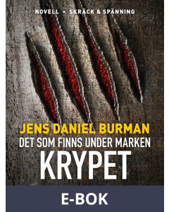 Det som finns under marken / Krypet, E-bok